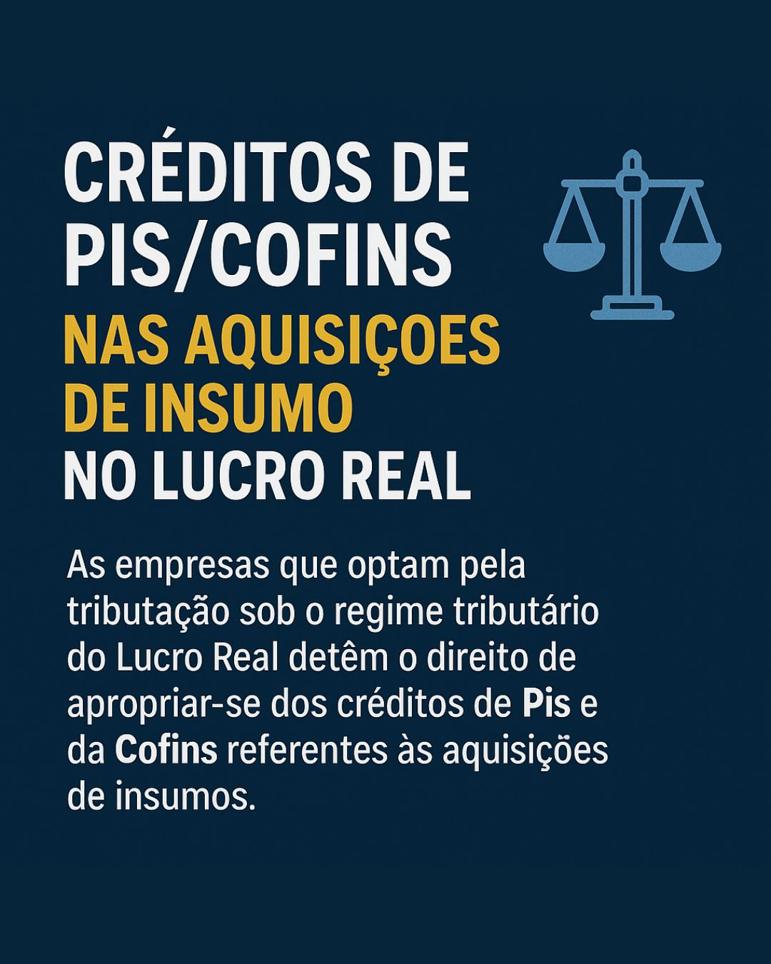 Créditos de PIS/COFINS nas Aquisições de Insumo no Lucro Real